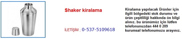 İstanbul Shaker kiralama İletişim Tlf ; 0 544 929 08 35