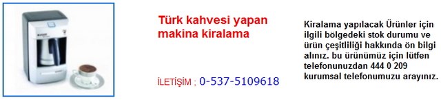 İstanbul Türk kahvesi yapan makina kiralama İletişim Tlf ; 0 544 929 08 35