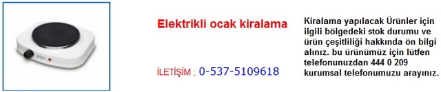 İstanbul elektrikli ocak kiralama İletişim Tlf ; 0 544 929 08 35