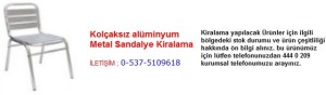 İstanbul kolçaksız alüminyum metal sandalye kiralama İletişim Tlf ; 0 544 929 08 35