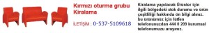 İstanbul kırmızı oturma grubu kiralama İletişim Tlf ; 0 544 929 08 35