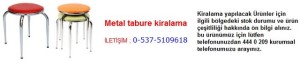 İstanbul metal tabure kiralama İletişim Tlf ; 0 544 929 08 35