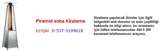 İstanbul piramit soba kiralama satış İletişim Tlf ; 0 544 929 08 35