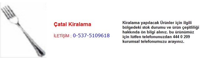 İstanbul çatal kiralama İletişim Tlf ; 0 544 929 08 35